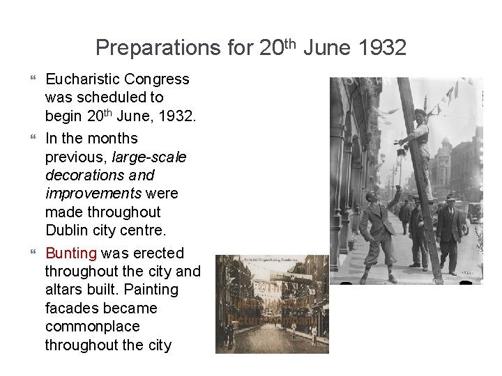 Preparations for 20 th June 1932 Eucharistic Congress was scheduled to begin 20 th