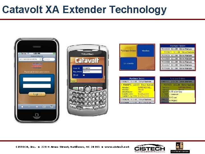 Catavolt XA Extender Technology CISTECH, Inc. 220 N Ames Street, Matthews, NC 28105 www.
