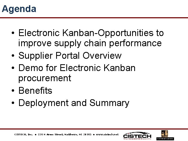 Agenda • Electronic Kanban-Opportunities to improve supply chain performance • Supplier Portal Overview •