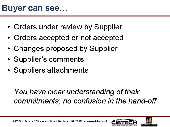 Buyer can see… • • • Orders under review by Supplier Orders accepted or