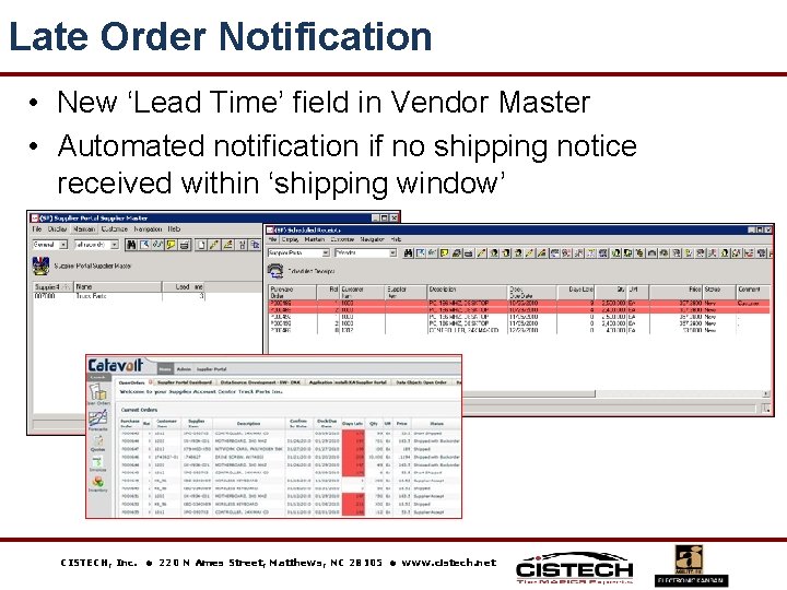 Late Order Notification • New ‘Lead Time’ field in Vendor Master • Automated notification