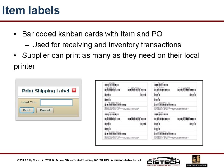 Item labels • Bar coded kanban cards with Item and PO – Used for