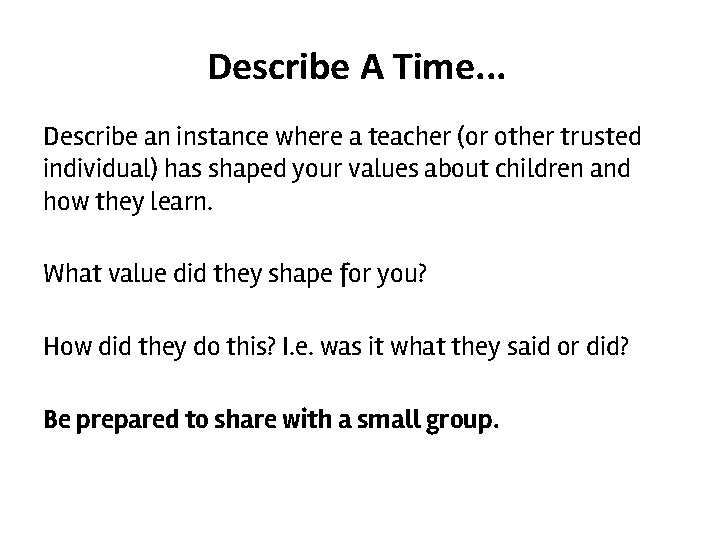 Describe A Time. . . Describe an instance where a teacher (or other trusted