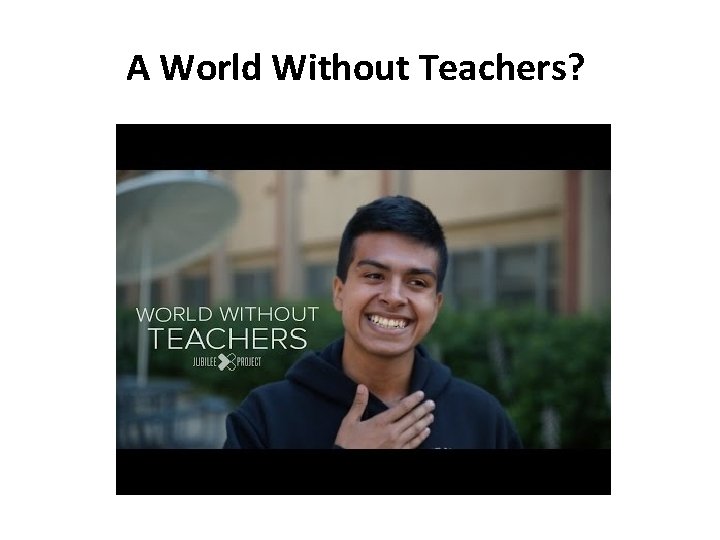 A World Without Teachers? 