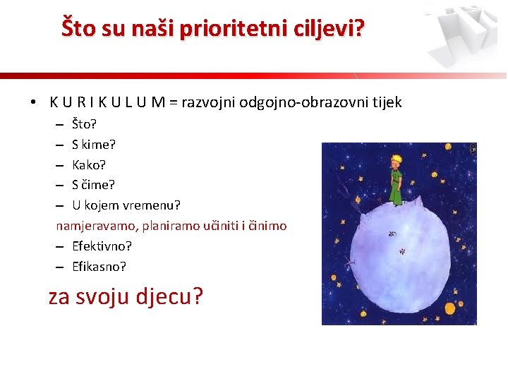 Što su naši prioritetni ciljevi? • K U R I K U L U