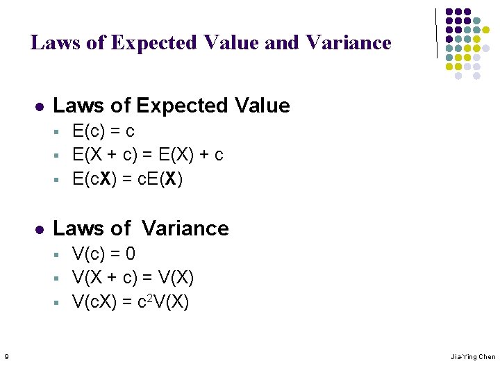 Laws of Expected Value and Variance l Laws of Expected Value § § § Laws of Expected Value and Variance l Laws of Expected Value § § §