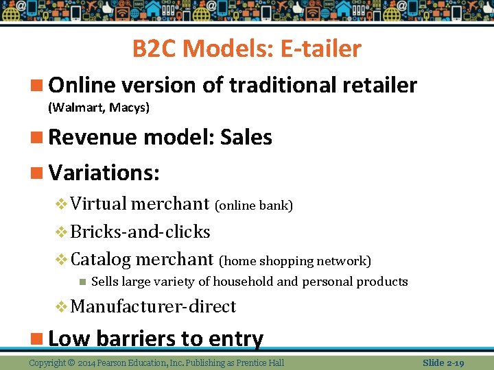 B 2 C Models: E-tailer n Online version of traditional retailer (Walmart, Macys) n