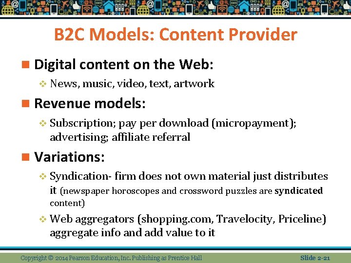 B 2 C Models: Content Provider n Digital content on the Web: v News,