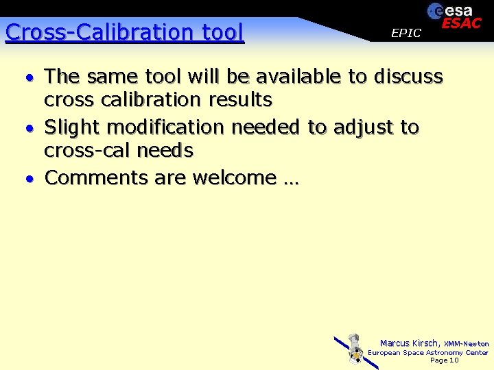 Cross-Calibration tool EPIC ESAC · The same tool will be available to discuss cross
