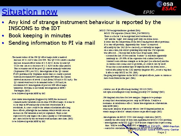 Situation now EPIC ESAC · Any kind of strange instrument behaviour is reported by