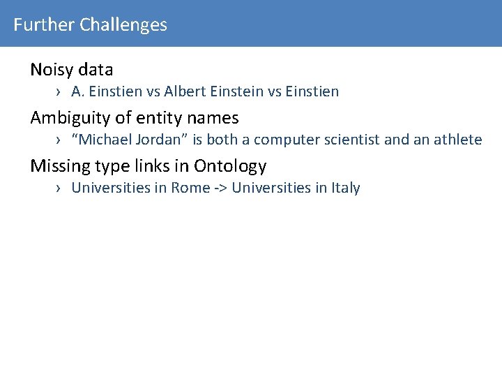 Further Challenges Noisy data › A. Einstien vs Albert Einstein vs Einstien Ambiguity of