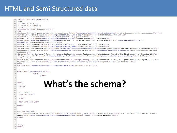 HTML and Semi-Structured data What’s the schema? 