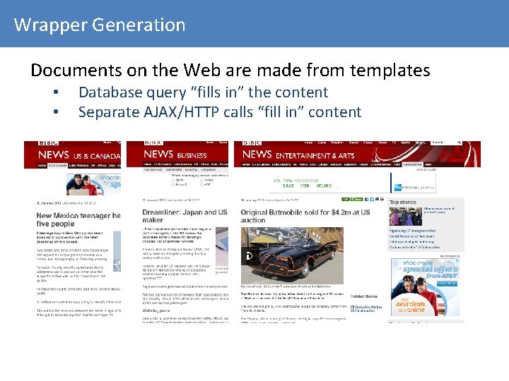 Wrapper Generation Documents on the Web are made from templates • • Database query