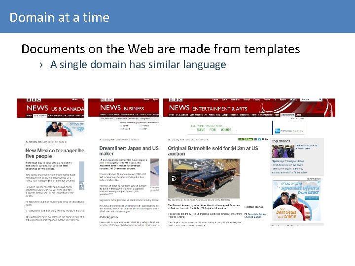 Domain at a time Documents on the Web are made from templates › A
