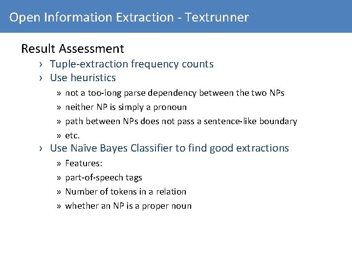 Open Information Extraction - Textrunner Result Assessment › Tuple-extraction frequency counts › Use heuristics
