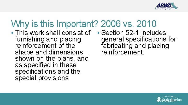 Why is this Important? 2006 vs. 2010 • This work shall consist of •