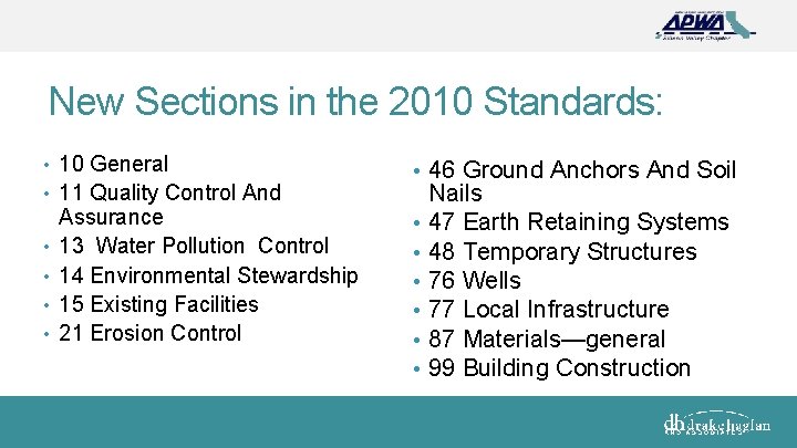 New Sections in the 2010 Standards: • 10 General • 11 Quality Control And