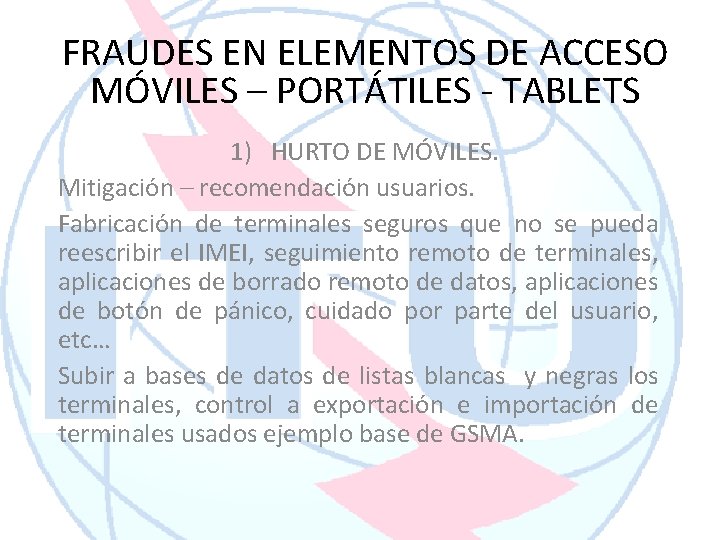 FRAUDES EN ELEMENTOS DE ACCESO MÓVILES – PORTÁTILES - TABLETS 1) HURTO DE MÓVILES.