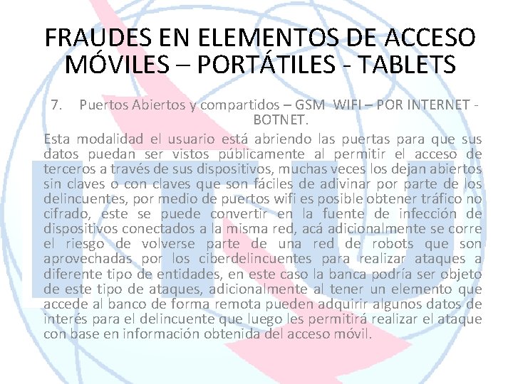 FRAUDES EN ELEMENTOS DE ACCESO MÓVILES – PORTÁTILES - TABLETS 7. Puertos Abiertos y