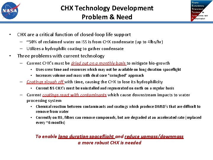 CHX Technology Development Problem & Need • HUMAN EXPLORATION SPACECRAFT TESTBED FOR INTEGRATION AND