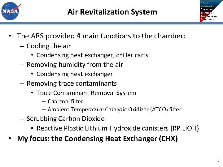 Air Revitalization System HUMAN EXPLORATION SPACECRAFT TESTBED FOR INTEGRATION AND ADVANCEMENT • The ARS