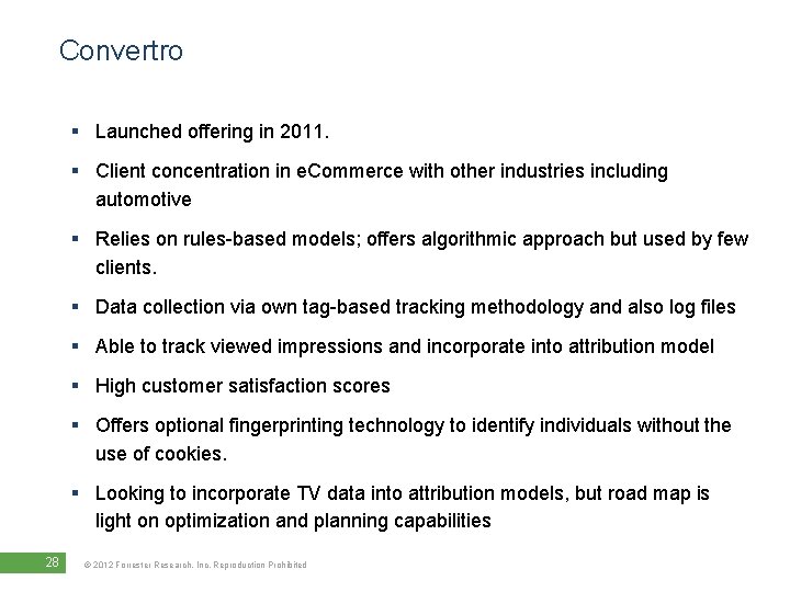 Convertro § Launched offering in 2011. § Client concentration in e. Commerce with other