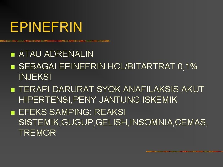 EPINEFRIN n n ATAU ADRENALIN SEBAGAI EPINEFRIN HCL/BITARTRAT 0, 1% INJEKSI TERAPI DARURAT SYOK