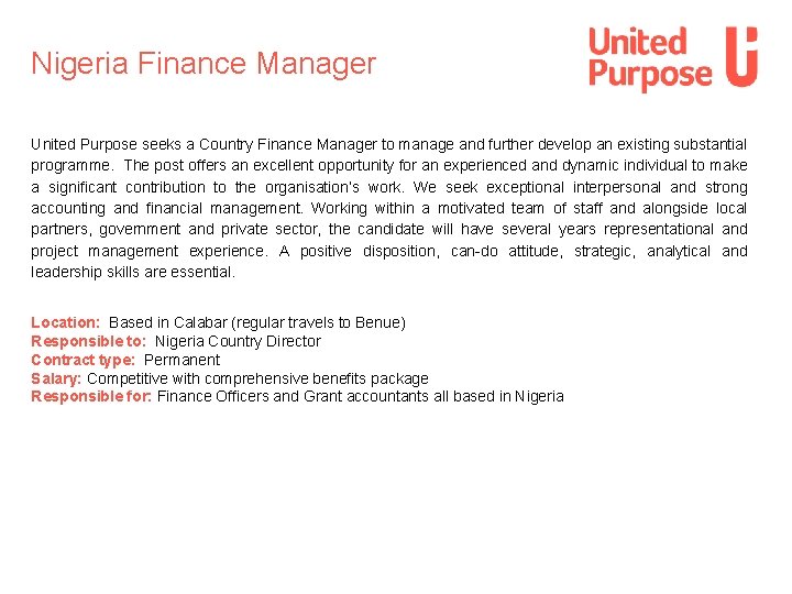 Nigeria Finance Manager United Purpose seeks a Country Finance Manager to manage and further