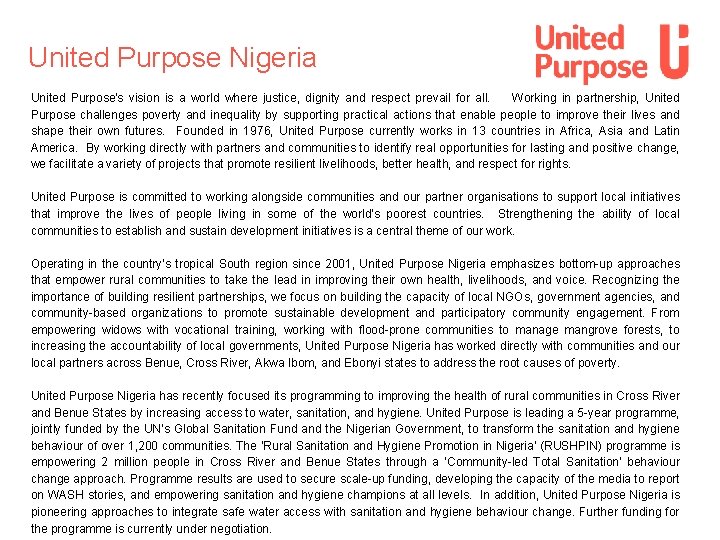 United Purpose Nigeria United Purpose's vision is a world where justice, dignity and respect