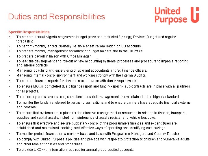 Duties and Responsibilities Specific Responsibilities • To prepare annual Nigeria programme budget (core and