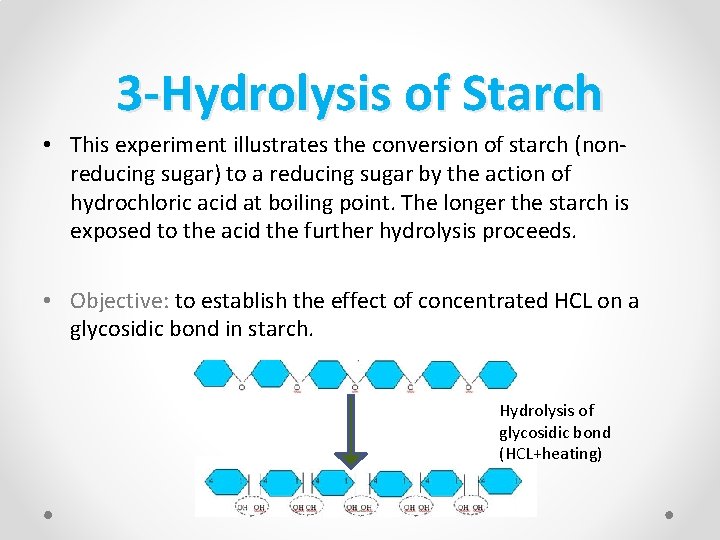 3 -Hydrolysis of Starch • This experiment illustrates the conversion of starch (nonreducing sugar)