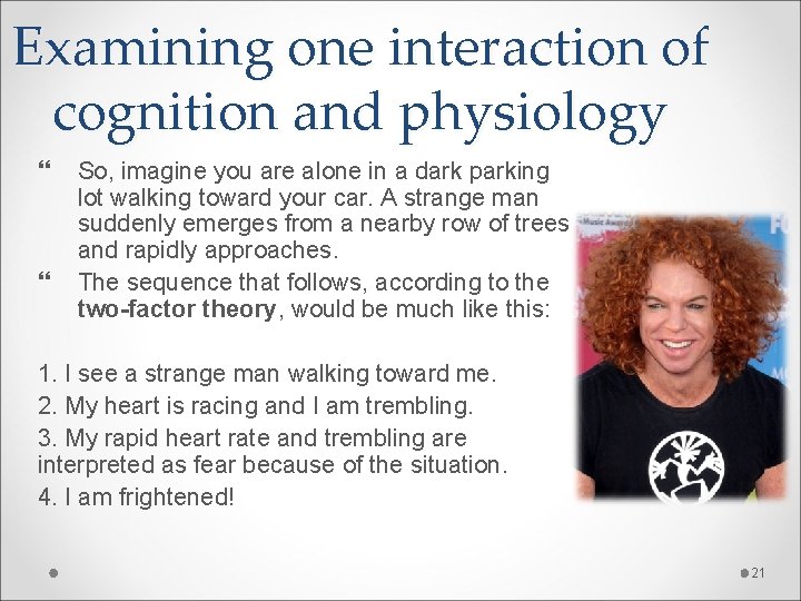 Examining one interaction of cognition and physiology So, imagine you are alone in a