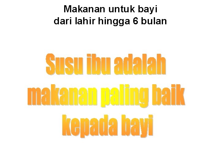 Makanan untuk bayi dari lahir hingga 6 bulan Makanan untuk bayi dari lahir hingga 6 bulan