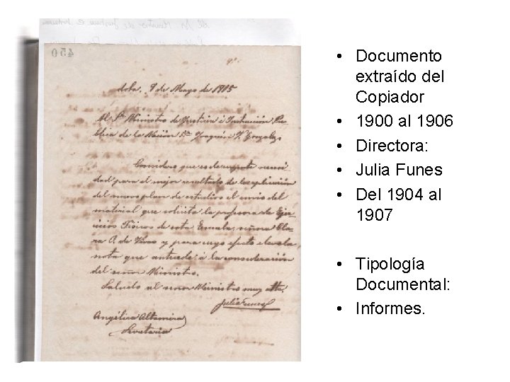  • Documento extraído del Copiador • 1900 al 1906 • Directora: • Julia