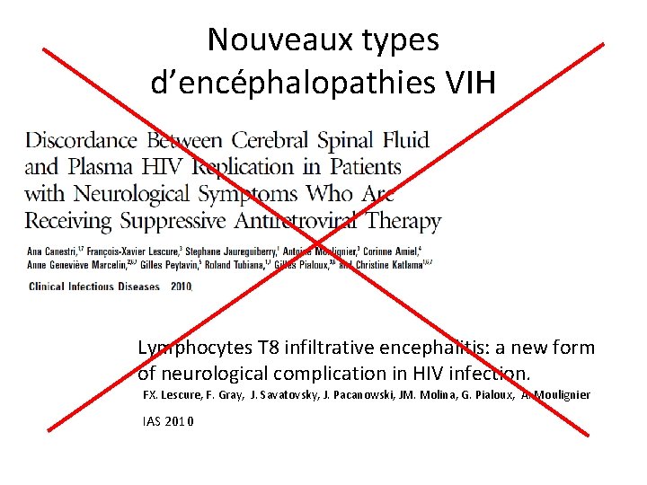 Nouveaux types d’encéphalopathies VIH Lymphocytes T 8 infiltrative encephalitis: a new form of neurological