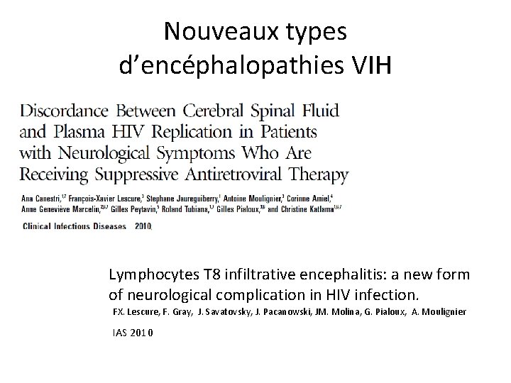 Nouveaux types d’encéphalopathies VIH Lymphocytes T 8 infiltrative encephalitis: a new form of neurological