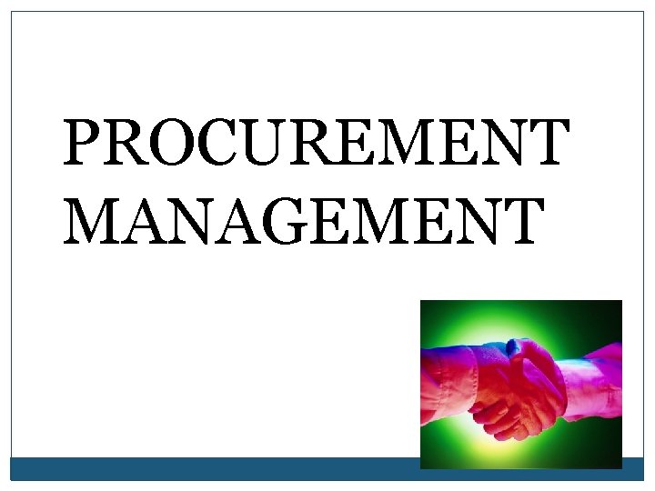 PROCUREMENT MANAGEMENT 