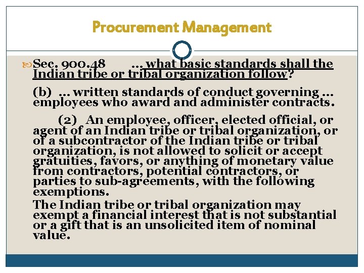 Procurement Management Sec. 900. 48 … what basic standards shall the Indian tribe or