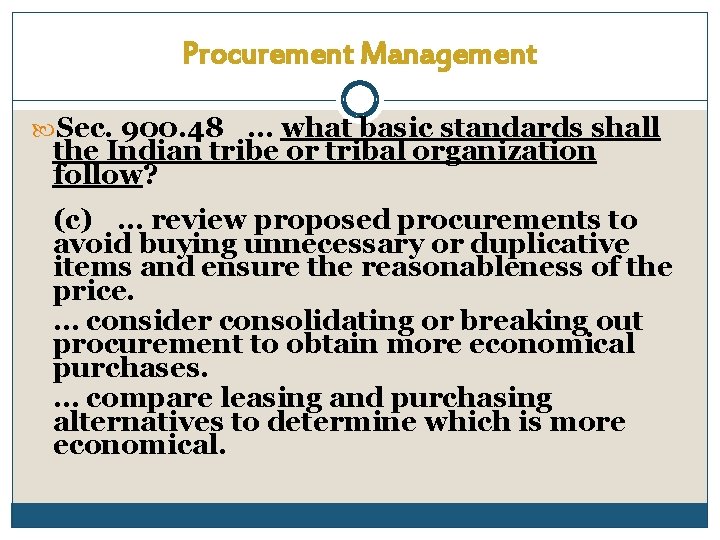 Procurement Management Sec. 900. 48 … what basic standards shall the Indian tribe or