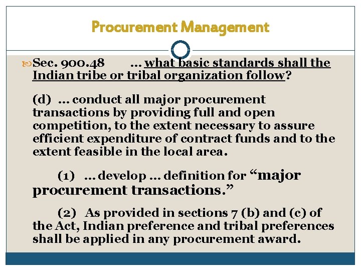 Procurement Management Sec. 900. 48 … what basic standards shall the Indian tribe or