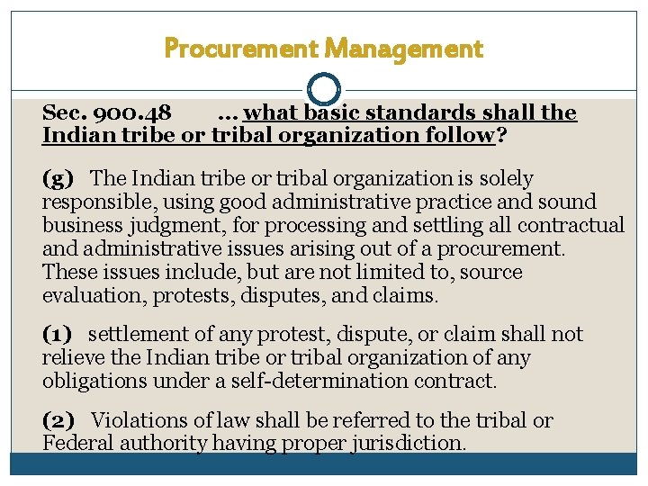 Procurement Management Sec. 900. 48 … what basic standards shall the Indian tribe or