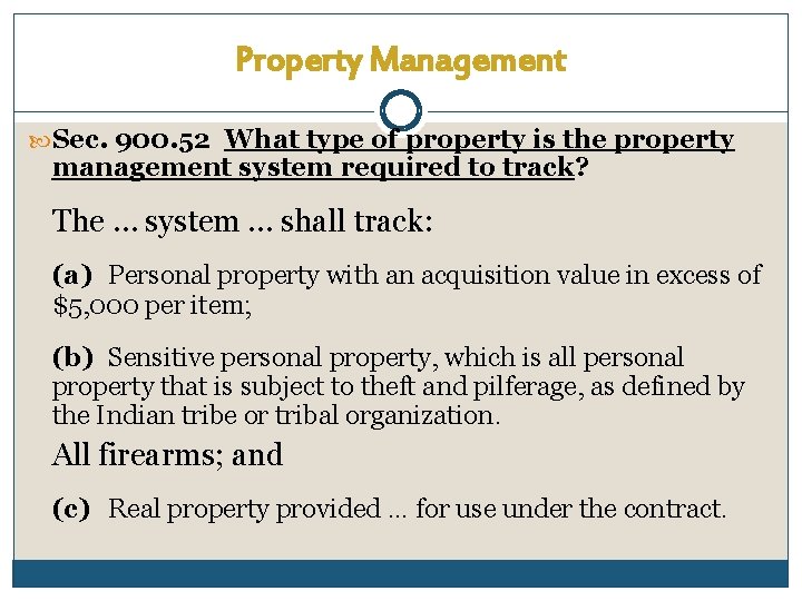 Property Management Sec. 900. 52 What type of property is the property management system