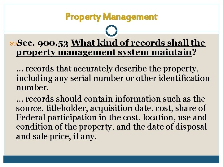 Property Management Sec. 900. 53 What kind of records shall the property management system