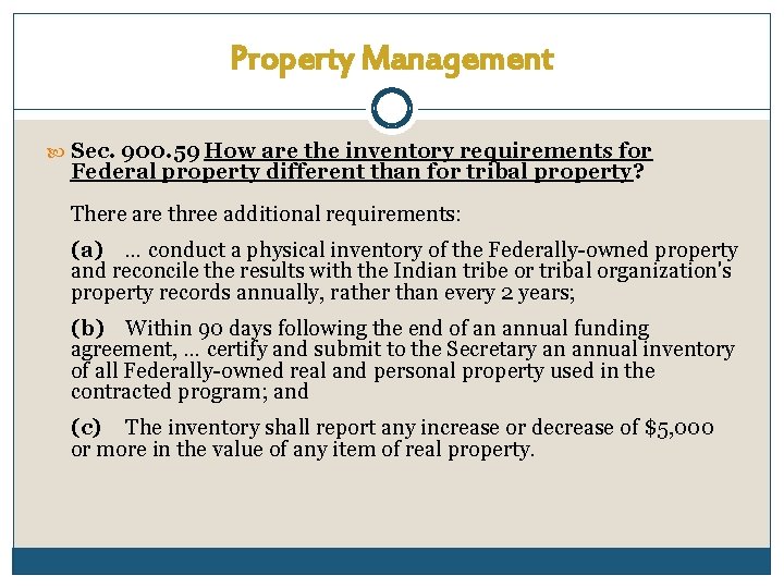 Property Management Sec. 900. 59 How are the inventory requirements for Federal property different