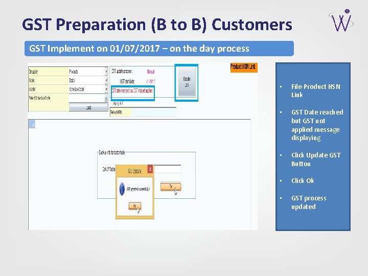 GST Preparation (B to B) Customers GST Implement on 01/07/2017 – on the day