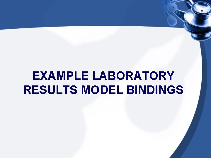 EXAMPLE LABORATORY RESULTS MODEL BINDINGS 