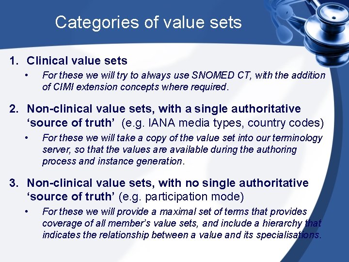 Categories of value sets 1. Clinical value sets • For these we will try