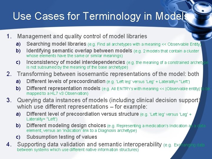 Use Cases for Terminology in Models 1. Management and quality control of model libraries