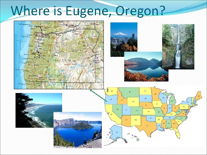 Where is Eugene, Oregon? 