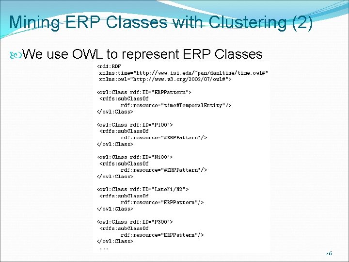 Mining ERP Classes with Clustering (2) We use OWL to represent ERP Classes 26